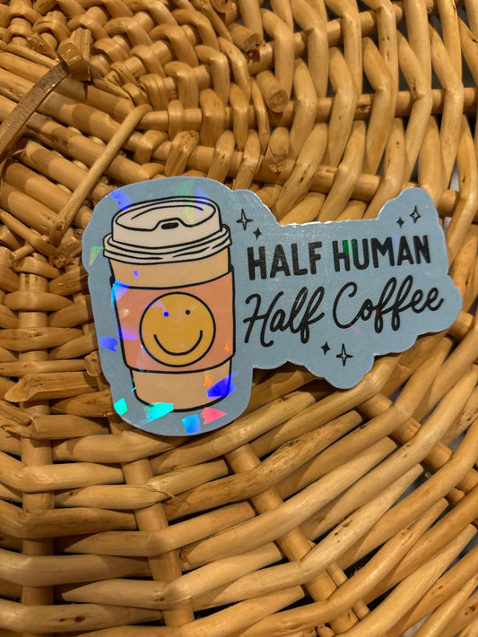 Half human Half Coffee